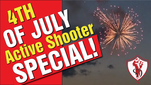 4th of July Active Shooter Special